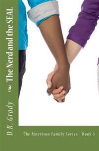 The Nerd and the SEAL: The Morrison Family - Book 3
