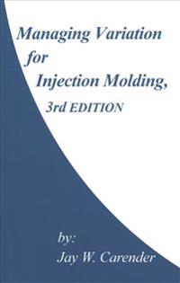 Managing Variation for Injection Molding