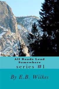 All Roads Lead Somewhere