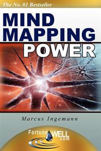 Mind Mapping Power: The Advanced Course That Will Make Your Mind Mapping Skills *Explode* Into New Heights And Help You Reach the Goals of Your Dreams