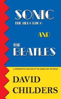 Sonic the Hedgehog and The Beatles: A Comparative Analysis of the Games and Music