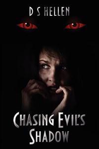 Chasing Evil's Shadow