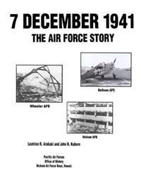 Bokomslag för "7 December 1941: The Air Force Story"