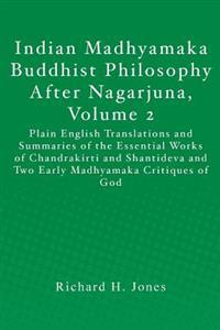 Indian Madhyamaka Buddhist Philosophy After Nagarjuna