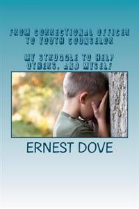 From Correctional Officer to Youth Counselor. My struggle to help others, and myself