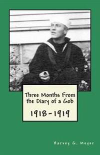 Three Months From the Diary of a Gob