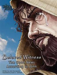 Beloved Witness: The Good News According to John