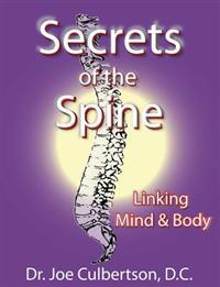 Secrets of the Spine Linking Mind and Body