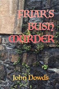 Friar's Bush Murder: A Crime Thriller