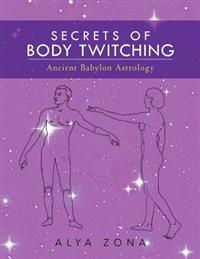 secrets of body twitching: ancient babylon astrology
