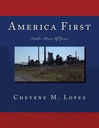 America First: Amber Waves Of Grain