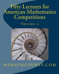Fifty Lectures for American Mathematics Competitions: Volume 1
