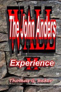 WALL II The John Anders Experience: The John Anders Experience