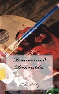 Dreams and Downsides