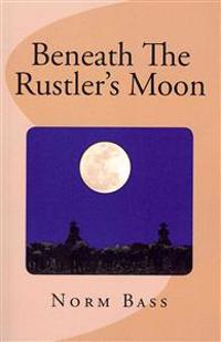 Beneath the Rustler's Moon