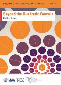 Beyond the Quadratic Formula