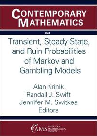Transient, Steady-State, and Ruin Probabilities of Markov and Gambling Models