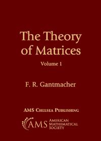The Theory of Matrices, Volume 1