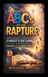 The ABC's of The Rapture