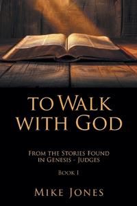 To Walk with God