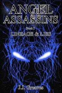 Angel Assassins - Book I - Lineage & Lies