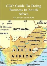 CEO Guide To Doing Business In South Africa