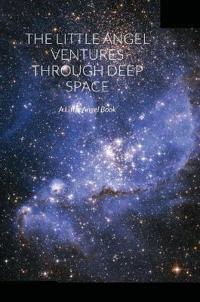 The Little Angel Ventures Through Deep Space