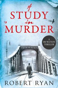 A Dr. Watson Thriller