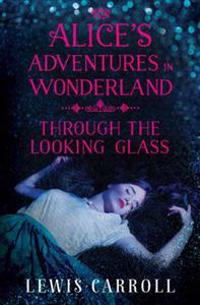 Bokomslag for "Alice's Adventures in Wonderland and Through the Looking Glass"