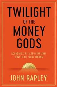 Twilight of the Money Gods