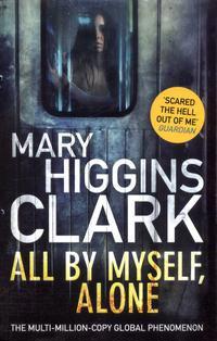 All By Myself, Alone, Clark, Mary Higgins