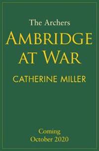 The Archers: Ambridge At War