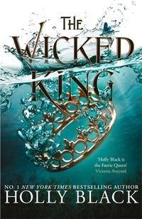 Bokomslag för "The Wicked King (A Novel of Elfhame)"