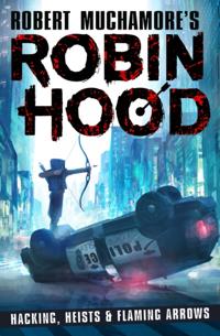 Robert Muchamore''s Robin Hood