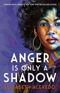 Anger is Only a Shadow