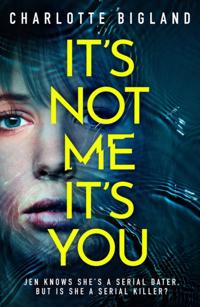 It's Not Me It's You