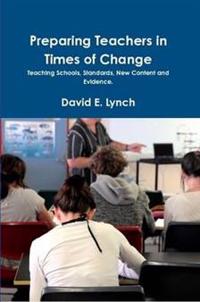 Preparing Teachers in Times of Change