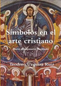 Bokomslag för "Símbolos en el arte cristiano. Breve diccionario ilustrado"