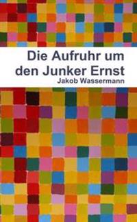 Die Aufruhr Um Den Junker Ernst