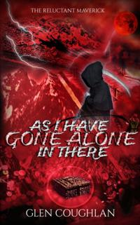 As I Have Gone Alone In There