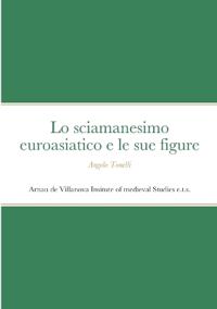 Lo sciamanesimo euroasiatico e le sue figure