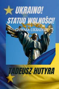 Ukraino! Statuo WolnoŚci!