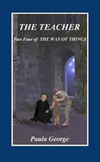 The Way of Things, Part Four, The Teacher