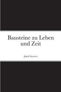 Bausteine zu Leben und Zeit