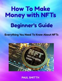 How To Make Money with NFTs
