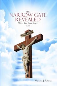 Narrow Gate Revealed: What the Bible Really Says
