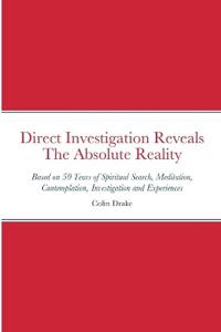 Direct Investigation Reveals The Absolute Reality