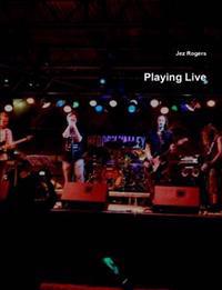 Playing Live