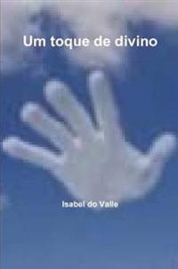 Um Toque De Divino