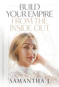 Build Your Empire From The Inside Out